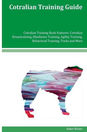 Cotralian Training Guide Cotralian Training Book Features de Adam Brown