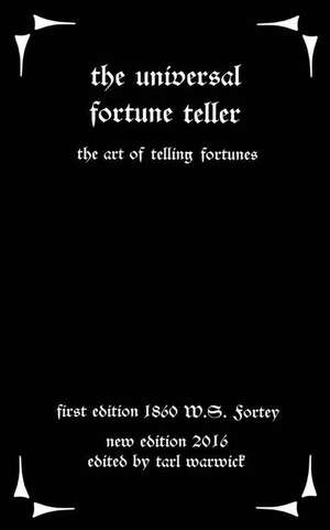 The Universal Fortune Teller de W. S. Fortey