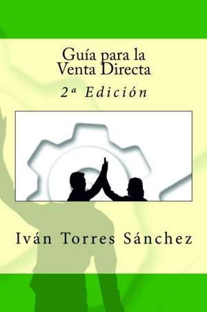 Guia Para La Venta Directa de Ivan Torres Sanchez