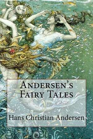 Andersen's Fairy Tales de Hans Christian Andersen