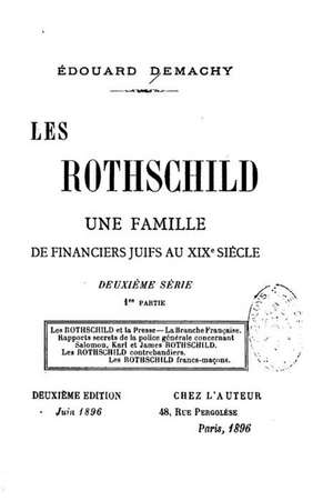 Les Rothschild, Une Famille de Financiers Juifs Au Xixe Siecle de Edouard Demachy