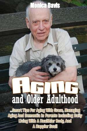 Aging and Older Adulthood de Monica Davis