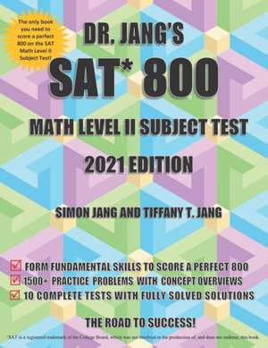 Dr. Jang's SAT* 800 Math Level II Subject Test de Dr Simon Jang