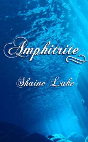 Amphitrite de Shaine Lake