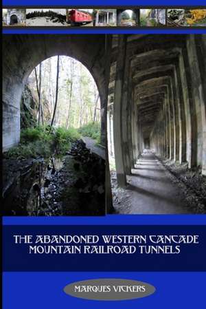 The Abandoned Western Cascade Mountain Railroad Tunnels de Marques Vickers