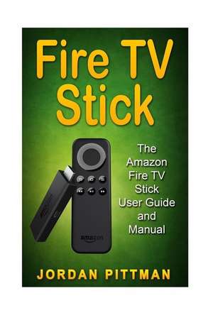 Fire TV Stick de Jordan Pittman