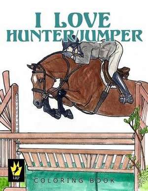 I Love Hunter / Jumper Coloring Book de Ellen Sallas