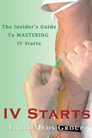 IV Starts de Good Meds Group