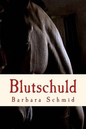 Blutschuld de Barbara Schmid