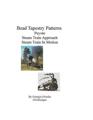 Bead Tapestry Patterns Peyote Steam Train Approach Steam Train in Motion de Georgia Grisolia