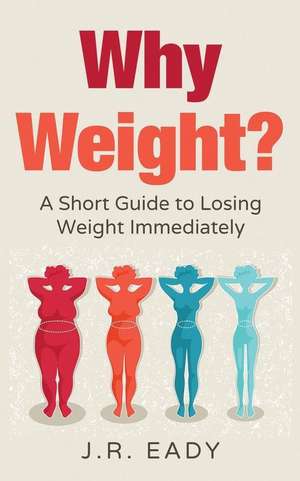 Why Weight? de J. R. Eady