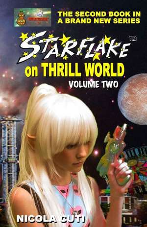 Starflake on Thrill World Volume Two-New de Nicola Cuti