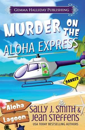 Murder on the Aloha Express de Sally J. Smith