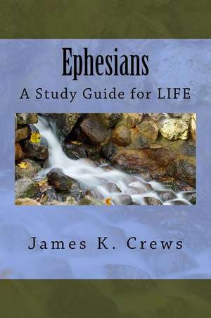 Ephesians de James K. Crews