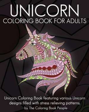 Unicorn Coloring Book for Adults de The Coloring Book People