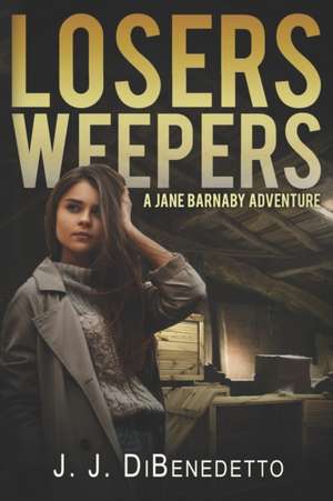 Losers Weepers de J. J. Dibenedetto