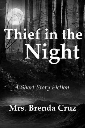 Thief in the Night de Mrs Brenda Cruz