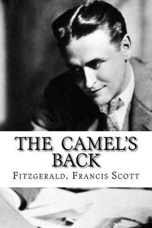 The Camel's Back de Fitzgerald Francis Scott