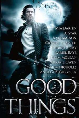 Good Things de Mia Darien