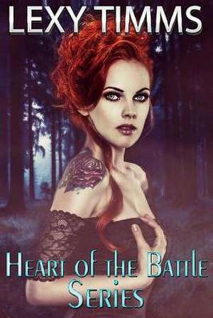 Heart of the Battle Series de Lexy Timms