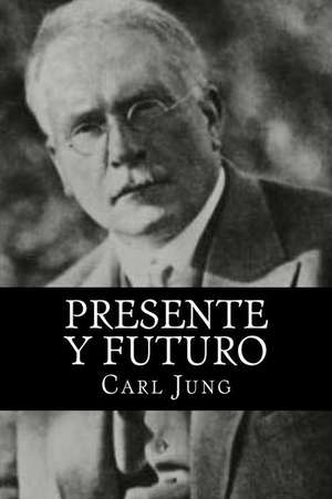 Presente y Futuro (Spanish Edition) (Special Edition) de Carl Jung