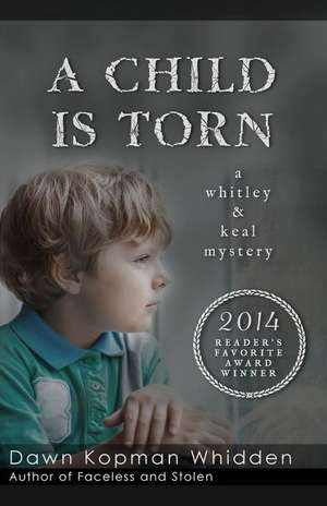 A Child Is Torn de Dawn Kopman Whidden