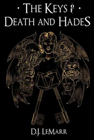 The Keys of Death and Hades de D. J. Lemarr