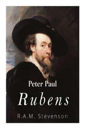 Peter Paul Rubens de R. A. M. Stevenson