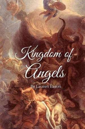 Kingdom of Angels de Lauren Eason