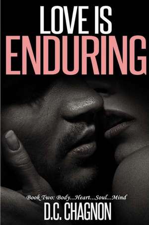 Love Is Enduring, Book Two de D. C. Chagnon