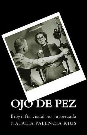 Ojo de Pez de Natalia Palencia