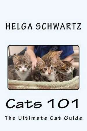 Cats 101 de Helga Schwartz