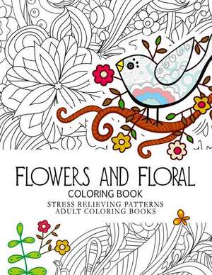 Flowers and Floral Coloring Book de Kathryn M. Williams