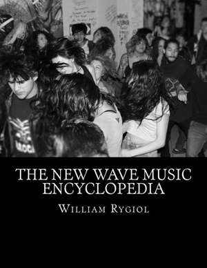 The New Wave Music Encyclopedia de William T. Rygiol