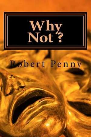 Why Not ? de Robert Penny
