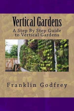 Vertical Gardens de Franklin Godfrey