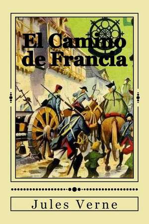 El Camino de Francia de Jules Verne