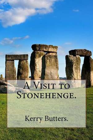 A Visit to Stonehenge. de Kerry Butters