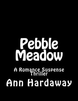 Pebble Meadow de Ann Hardaway