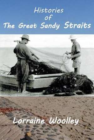 Histories of the Great Sandy Straits de Woolley, L. M.