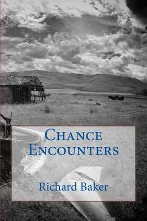 Chance Encounters de Richard Baker