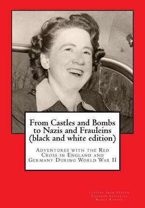 From Castles and Bombs to Nazis and Frauleins (Black and White Edition) de Evelyn Cochran