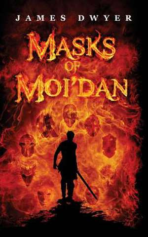 Masks of Moi'dan de James Dwyer