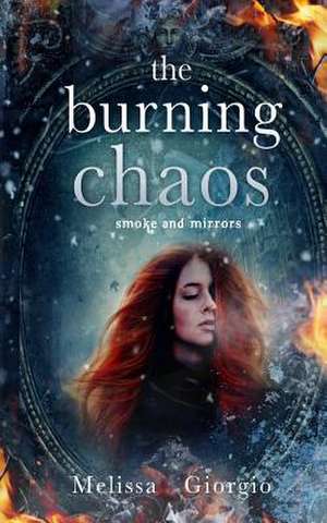 The Burning Chaos de Melissa Giorgio