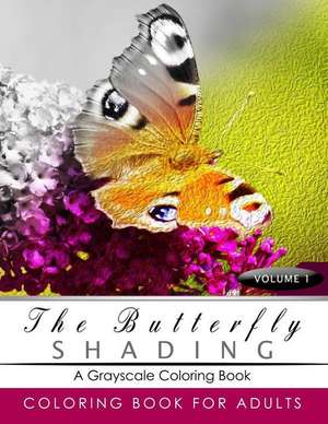 Butterfly Shading Coloring Book Volume 1 de Grayscale Publishing