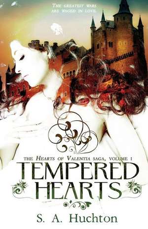 Tempered Hearts de S. a. Huchton