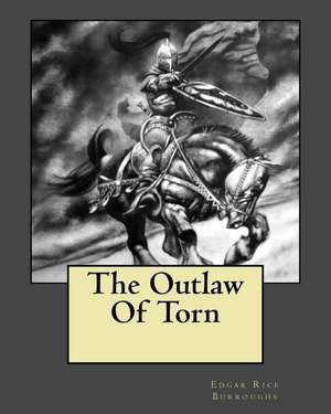 The Outlaw of Torn de MR Edgar Rice Burroughs