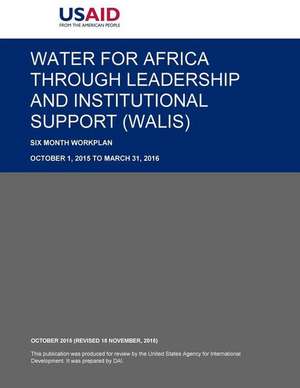 Water for Africa Through Leadership and Institutional Support (Walis) de United States Agency for International D.