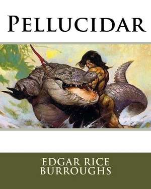 Pellucidar de MR Edgar Rice Burroughs