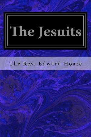 The Jesuits de The Rev Edward Hoare